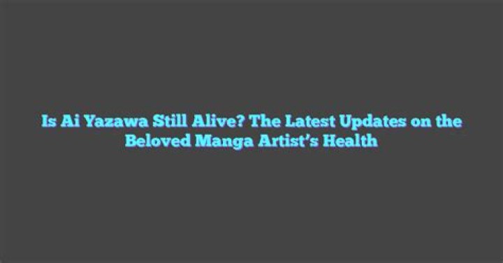 Is Ai Yazawa Still Alive? Discoveries And Insights